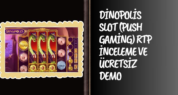 Dinopolis Slot (Push Gaming)